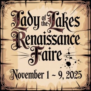 Lady of the Lakes Renaissance Faire 2025