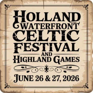 Holland Waterfront Celtic Festival and Highland Games 2026